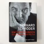 Gerhard Schröder: Entscheidungen - Mein Gerhard Schröder: Entscheidungen - Mein