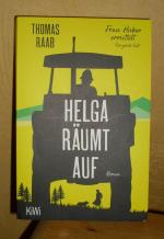 Thomas Raab: Helga räumt auf - Roman Thomas Raab: Helga räumt auf - Roman