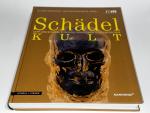 Schädelkult: Kopf Und Schädel in Der Kulturgeschichte Des Menschen (Publikationen Der Reiss-engelhorn-museen, Band 41)