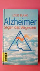 Louis Blank: ALZHEIMER, GEGEN DAS VERGES