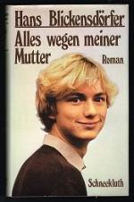 Hans Blickensdörfer: Alles wegen meiner 