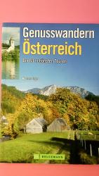 GENUSSWANDERN ÖSTERREICH. die 60 schönsten Touren