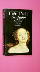 Ingrid Noll: DER HAHN IST TOT. Roman