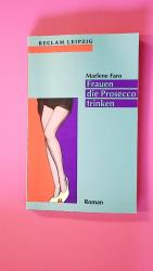 FRAUEN, DIE PROSECCO TRINKEN. Roman