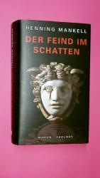 Henning Mankell: DER FEIND IM SCHATTEN. 