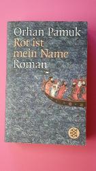 Orhan Pamuk: ROT IST MEIN NAME. Roman Orhan Pamuk: ROT IST MEIN NAME. Roman