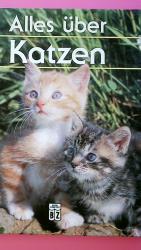 Uschi Birr: ALLES ÜBER KATZEN.