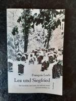 Lea und Siegfried. Die Geschichte einer Liebe, die nicht sein durfte und doch denkbar war.