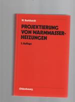 Heizungstechnik / Projektierung von Warmwasserheizungen