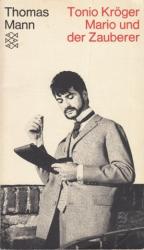 Thomas Mann: Tonio Kröger/ Mario und der Thomas Mann: Tonio Kröger/ Mario und der