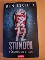 Ben Escher: 72 Stunden - Fürchte die Sti