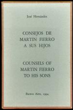 Consejos de Martin Fierro a sus Hijos / Counsels of Martin Fierro to His Sons