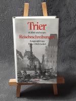 Trier in alten und neuen Reisebeschreibungen