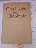 Geschichte der Theologie. Ein Abriß