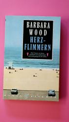 Barbara Wood: HERZFLIMMERN. Roman Barbara Wood: HERZFLIMMERN. Roman