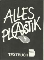 1. Alles Plastik. Theaterstück für Menschen ab 14. Textbuch 2. Banana. Theaterstück für Menschen ab 10 Jahren. Text und Materialien