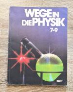 Wege in die Physik 7 - 9