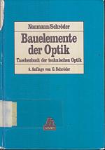 Bauelemente der Optik. Taschenbuch der technischen Optik