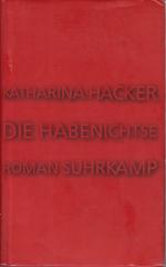 Katharina Hacker: Die Habenichtse: Roman Katharina Hacker: Die Habenichtse: Roman