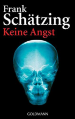 Frank Schätzing: Keine Angst Frank Schätzing: Keine Angst