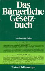 Das Bürger Gesetzbuch - 3. neubearbeitete Auflage