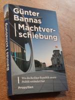 Günter Bannas: Machtverschiebung - Wie d Günter Bannas: Machtverschiebung - Wie d