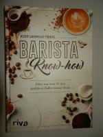 Kurt Leopold Traxl: Barista-Know-how - A