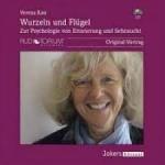 Wurzeln und Flügel: Zur Psychologie von Erinnerung und Sehnsucht