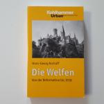 Hans-Georg Aschoff: Die Welfen - Von der