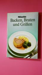 Diverse: BACKEN, BRATEN UND GRILLEN.