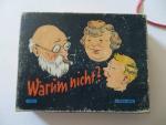 Warum nicht?