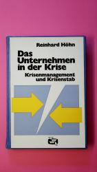 DAS UNTERNEHMEN IN DER KRISE. Krisenmanagement u. Krisenstab