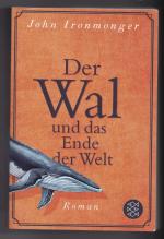 John Ironmonger: Der Wal und das Ende de John Ironmonger: Der Wal und das Ende de