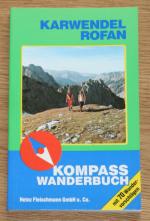 Karwendel, Rofan: Kompass Wanderbuch. [Mit 70 Wandervorschlägen. Band 907.]