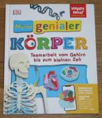 Mein genialer Körper: Teamarbeit vom Gehirn bis zum kleinen Zeh. [Happy Meal Sonderausgabe.]