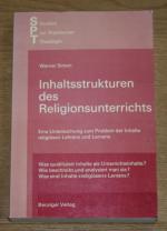 Inhaltsstrukturen des Religionsunterrichts. Eine Untersuchung zum Problem der Inhalte religiösen Lehrens und Lernens. Studien zur praktischen Theologie Band 27.