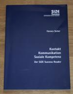 Kontakt, Kommunikation, Soziale Kompetenz. Der SIZE-Success-Reader.