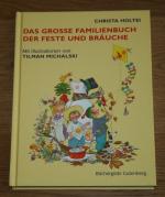 Das große Familienbuch der Feste und Bräuche.