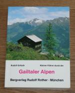 Kleiner Führer durch die Gailtaler Alpen. Ein Führer zu den Tälern, Hütten, Bergen und Seen unter Einbeziehung der unmittelbar angrenzenden Randgebiete von Karnischen Grenzalpen, Karawanken, Kärntner Nockberge u. Kreuzeckgruppe sowie Lienzer Dolomiten.