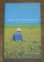 Reinhard Körner: Jesus für Kleinbauern u Reinhard Körner: Jesus für Kleinbauern u