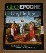 Das Heilige Land. Das Zeitalter der Bibel. 1200 v. Chr. bis 200 n. Chr. [GEO Epoche Nr. 45].