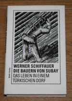 Die Bauern von Subay. Das Leben in einem türkischen Dorf.