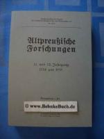 Altpreußische Forschungen. 11. und 12. J