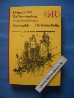 Heinrich Böll: Die Verwundung : frühe Er Heinrich Böll: Die Verwundung : frühe Er