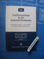 Traditionspflege in der Automobilindustrie : eine Veranstaltung des Mercedes-Benz-Museums, Stuttgart - Archiv. Stuttgarter Tage zur Automobil- und Unternehmensgeschichte vom 8. bis 11. April 1991. Hrsg. von Hans Pohl / Gesellschaft für Unternehmensgeschichte: GUG ; Bd. 1