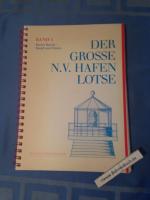 Der grosse NV-Hafenlotse; Teil: Bd. 1., 