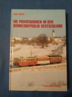 Die Privatbahnen in der Bundesrepublik Deutschland.