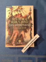 Das Medizinrad : eine Astrologie der Erde. & Wabun Wind. Aus dem Amerikan. von Janet Woolverton / Goldmann ; 13257 : Esoterik