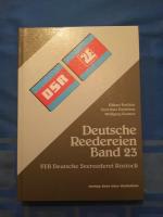 VEB Deutsche Seereederei Rostock. Gert Uwe Detlefsen / Detlefsen, Gert Uwe: Deutsche Reedereien ; Bd. 23.