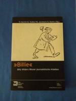 "Billie" : Billy Wilders Wiener journalistische Arbeiten. [Filmmuseum Berlin, Deutsche Kinemathek]. Rolf Aurich ... (Hg.)